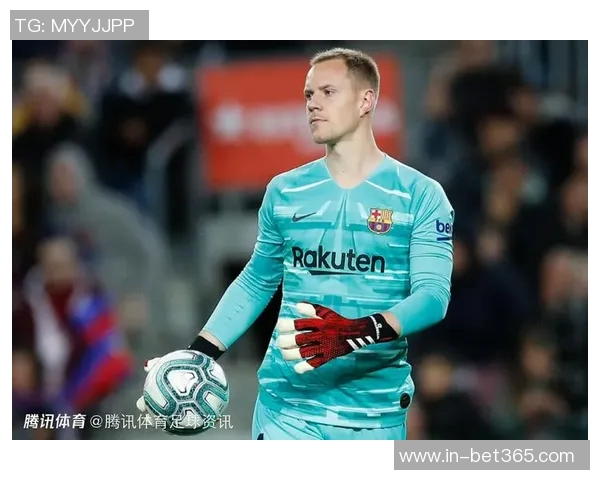 巴萨或承担大部分薪水促成特尔施特根加盟赫罗纳 巴萨或承担大部分薪水促成特尔施特根加盟赫罗纳